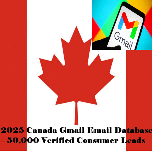 2025 Canada Gmail Email Database – 50,000 Verified Consumer Leads