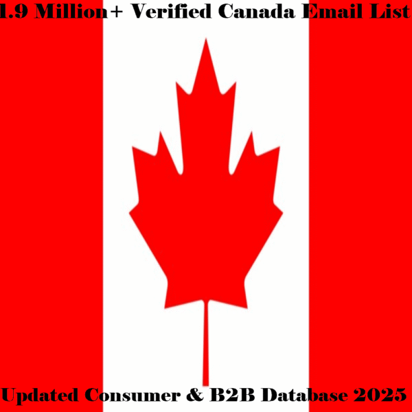 1.9 Million+ Verified Canada Email List – Updated Consumer & B2B Database 2025
