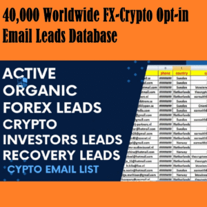 40,000 FX & Crypto Investor Leads – Opt-in Emails from Over 15 Countries
