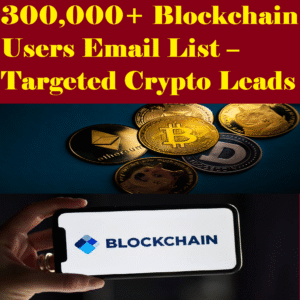 300,000 Blockchain Users Email List – Targeted Crypto Leads