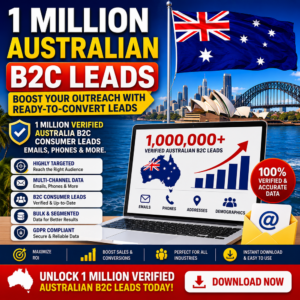 1 Million Australian B2C Leads – Boost Your Outreach with Ready-to-Convert Leads