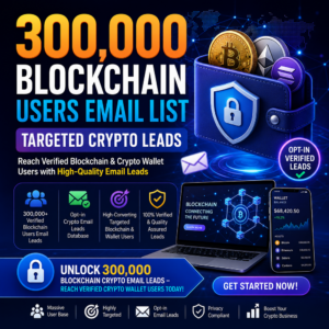 300,000 Blockchain Users Email List – Targeted Crypto Leads