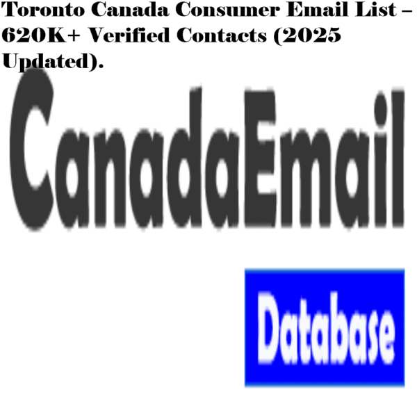 620,000+ Toronto Canada Email Contacts – High-Quality B2C Leads for Email Campaigns - Image 2
