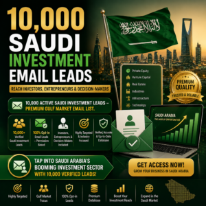 10,000 Saudi Investment Email Leads – Reach Investors, Entrepreneurs & Decision-Makers