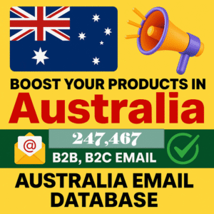 Australia Email List 2025 – 247,000+ Active B2B and B2C Leads