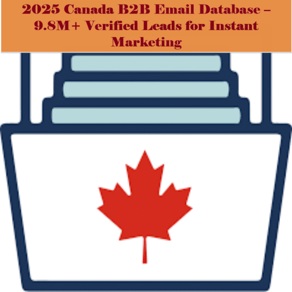 2025 Canada B2B Email Database – 9.8M+ Verified Leads for Instant Marketing - Image 2