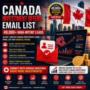 Canada Investment Offers Email List – 49,000+ High-Intent Leads