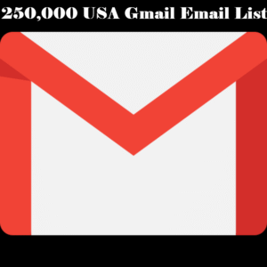 250,000 Verified USA Gmail Email Leads – High-Deliverability Consumer List
