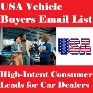 USA Car Buyers Email List – Verified Automotive Consumer Leads
