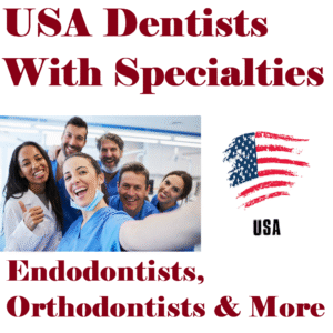 USA Dentists with Specialties List – Endodontists, Orthodontists & More