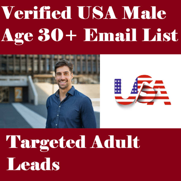367,000+ Verified USA Male Age 30+ Email List – Targeted Adult Leads