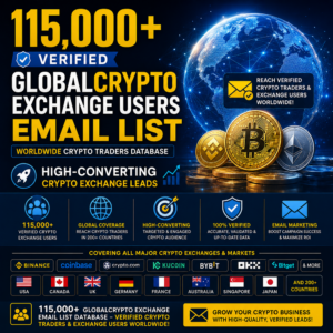 115,000+ Verified GlobalCrypto Exchange Users Email List – Worldwide Crypto Traders Database