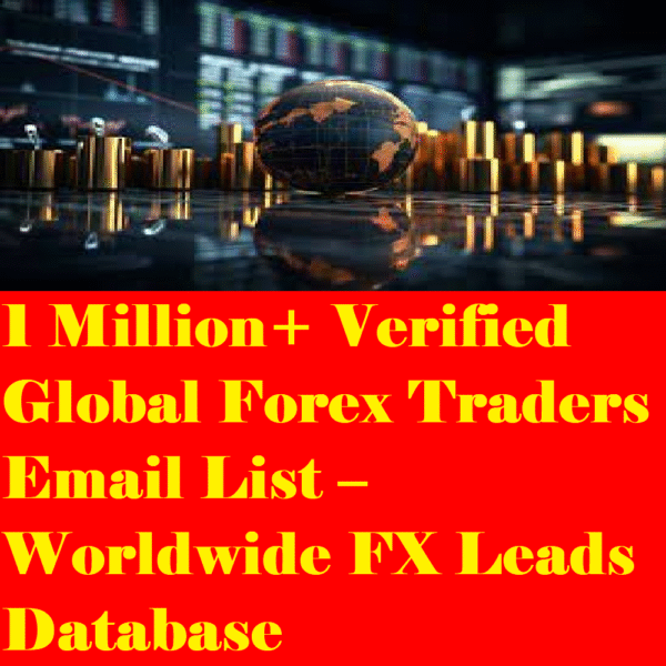 1 Million+ Verified Global Forex Traders Email List – Worldwide FX Leads Database - Image 2