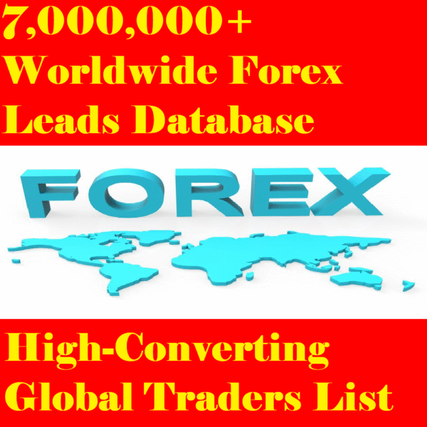 7,000,000+ Worldwide Forex Leads Database – High-Converting Global Traders List