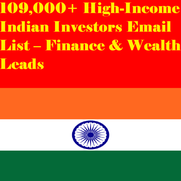 109,000+ High-Income Indian Investors Email List – Finance & Wealth Leads - Image 2