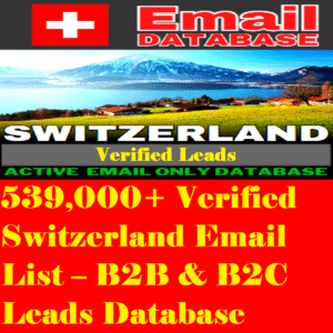 539,000+ Verified Switzerland Email List – B2B & B2C Leads Database