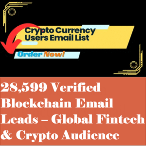 28,599 Verified Blockchain Email Leads – Global Fintech & Crypto Audience