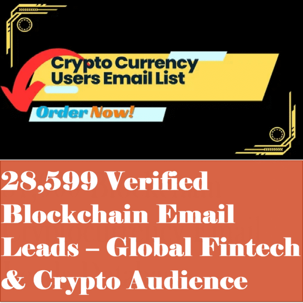 28,599 Verified Blockchain Email Leads – Global Fintech & Crypto Audience
