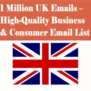 1 Million UK Emails – High-Quality Business & Consumer Email List