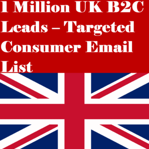 1 Million UK B2C Leads – Targeted Consumer Email List