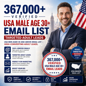 367,000+ Verified USA Male Age 30+ Email List – Targeted Adult Leads