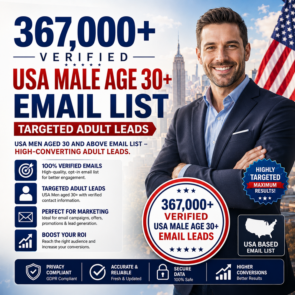 367,000+ Verified USA Male Age 30+ Email List – Targeted Adult Leads