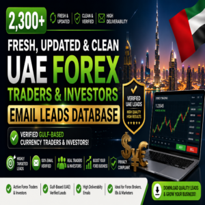 2,300+ Dubai & UAE Forex Traders Email Database – High-Intent Investors