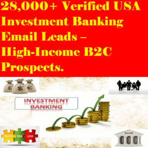 28,000+ USA Finance & Banking Email List – Verified Investment-Ready B2C Leads