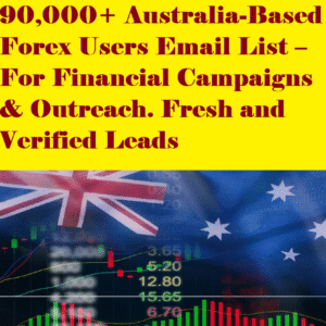 90,000 Verified Australian Forex Traders Email List – High-Converting Leads Database