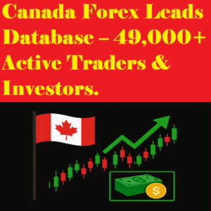 49,000+ Verified Canadian Forex Traders Email List – High-Intent Investment Leads