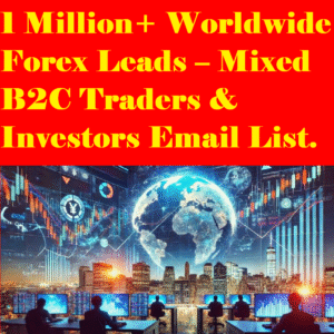 1 Million+ Global Forex Leads – Mixed B2C FX Traders Email List