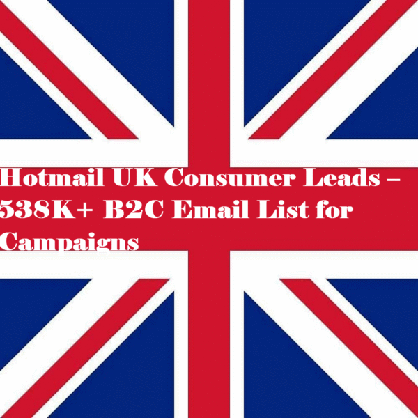 538,000+ UK B2C Hotmail Email List – Verified Consumer Leads - Image 2