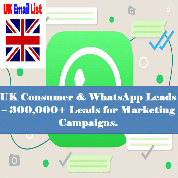 300,000+ UK WhatsApp & B2C Leads – Verified Consumer Leads - Image 2