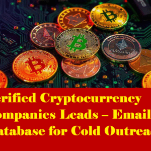 4,000+ Verified Top Crypto Companies Leads Database – Global B2B Email List