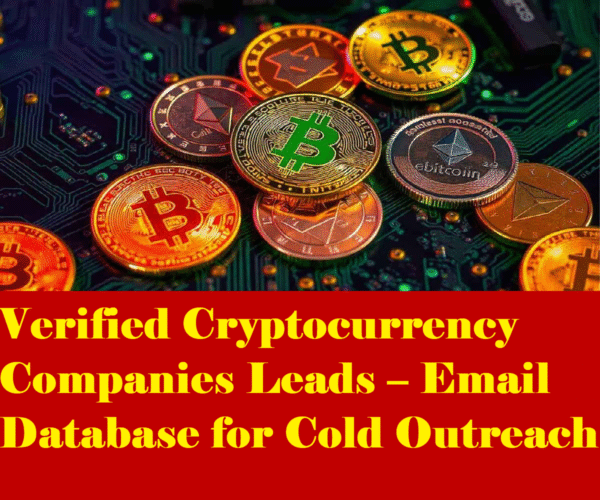 4,000+ Verified Top Crypto Companies Leads Database – Global B2B Email List