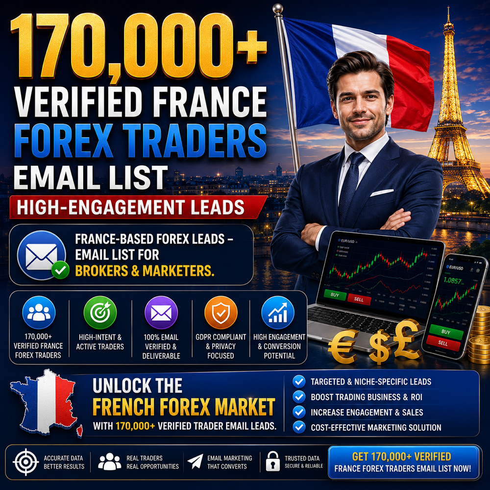 170,000+ Verified France Forex Traders Email List – High-Engagement Leads
