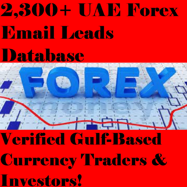 2,300+ Dubai & UAE Forex Traders Email Database – High-Intent Investors