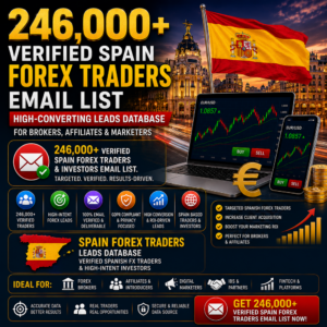 246,000+ Verified Spain Forex Traders Email List – High-Converting Leads Database