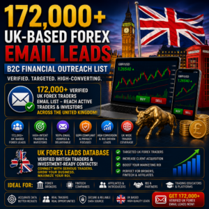 172,000+ UK-Based Forex Email Leads – B2C Financial Outreach List