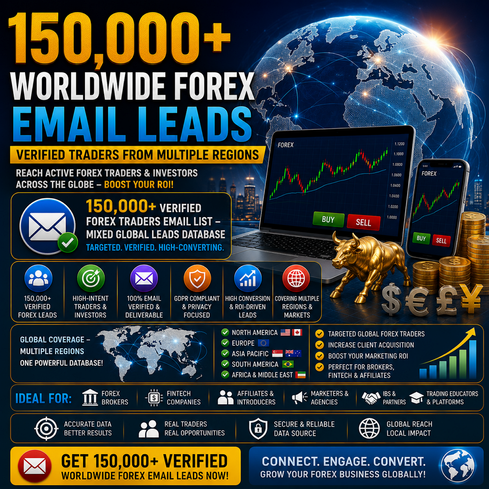 150,000+ Worldwide Forex Email Leads – Verified Traders from Multiple Regions