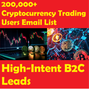200,000+ Cryptocurrency Trading Users Email List – High-Intent B2C Leads
