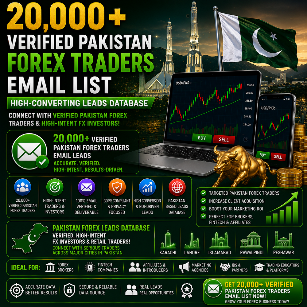 20,000 Verified Pakistan Forex Traders Email List – High-Converting Leads Database