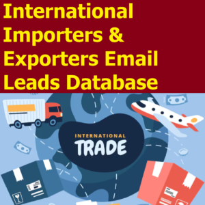 72,515 International Importers & Exporters Email Leads Database – Verified Global Trade Leads