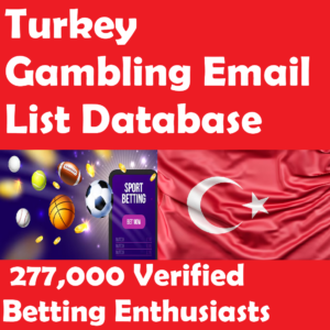 Turkey Gambling Email List Database – 277,000 Verified Betting Enthusiasts