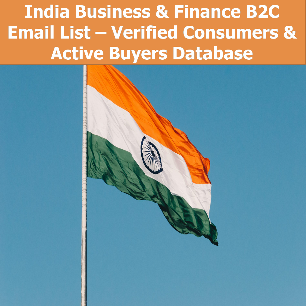 773,809 India Business & Finance B2C Email List – Verified Consumers & Active Buyers Database
