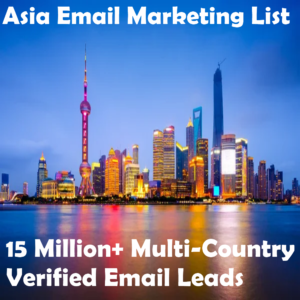 Asia Email Marketing List – 15 Million+ Multi-Country Verified Email Leads