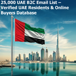 25,000 UAE B2C Email List – Verified UAE Residents & Online Buyers Database