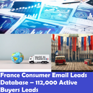 France Consumer Email Leads Database – 112,000 Active Buyers Leads