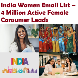 India Women Email List – 4 Million Active Female Consumer Leads