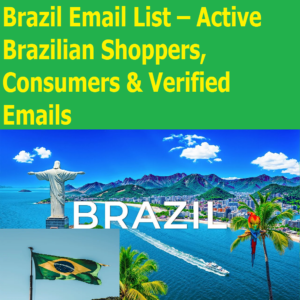 1 Million+ Brazil Email List – Active Brazilian Shoppers, Consumers & Verified Emails